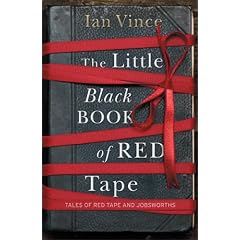 The Little Black Book of Red Tape: Great British Bureaucracy