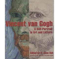 Vincent Van Gogh: A Self-Portrait in Art and Letters