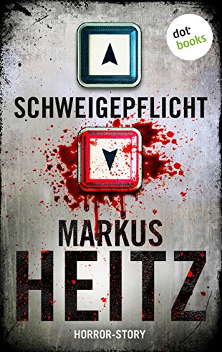 Schweigepflicht: Horror-Story (Kindle Single) (German Edition)