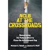 NCLB at the Crossroads: Reexamining the Federal Effort to Close the Achievement Gap