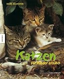 Katzen f&uuml;r Kinder erz&auml;hlt - Hans Silvester, Anne-Kathrin Funck