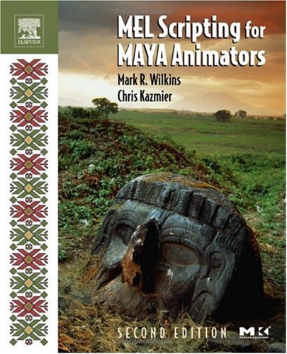MEL Scripting for Maya Animators, Second Edition