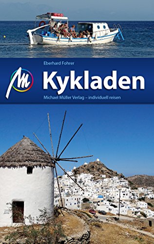 Kykladen Reiseführer Michael Müller Verlag: Individuell reisen mit vielen praktischen Tipps (MM-Reiseführer) (German Edition)