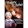 Beauty for Ashes: The Miracle of Melanie Grimsley by Ivan Little