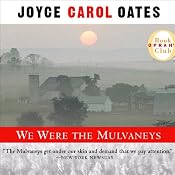We Were the Mulvaneys | [Joyce Carol Oates]