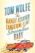 The Kandy-Kolored Tangerine-Flake Streamline Baby