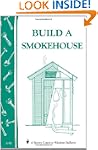 Build a Smokehouse (A Storey country...