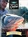 Fishing for Catfish: The Complete Guide for Catching Big Channells, Blues and Faltheads (The Freshwater Angler)