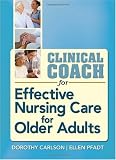 Clinical Coach for Effective Nursing Care for Older Adults (Davis's Clinical Coach)