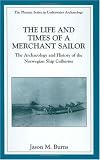 The Life and Times of a Merchant Sailor: The Archaeology and History of the Norwegian Ship 