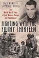 Fighting with the Filthy Thirteen: The World War II Story of Jack WomerRanger and Paratrooper