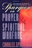 Spurgeon on Prayer & Spiritual Warfare
