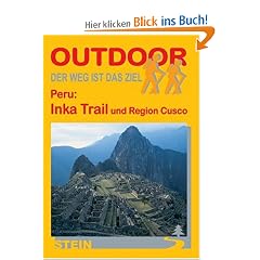 Peru: Inka Trail: Der Weg ist das Ziel