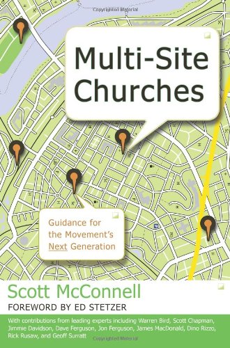 Multi-Site Churches: Guidance for the Movement's Next Generation