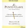 El Punto Clave / The Tipping Point (Spanish Edition)