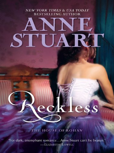 Reckless (House of Rohan) by Anne Stuart