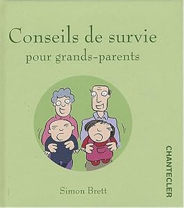 Amazon.fr Conseils de Survie pour Grands Parents Simon Brett, Alex