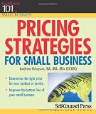 Pricing Strategies for Small Business (101 for Small Business) (Numbers 101 for Small Business)