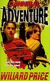 Cover of Cannibal Adventure by Willard Price 0099184818