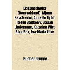 Eiskunstl�ufer (Deutschland): Aljona Savchenko, Robin Szolkowy, Katarina Witt, Annette Dytrt, Stefan Lindemann, Sarah Hecken, Hans-J�rgen B�umler, ... Eva-Maria Fitze, Peggy Schwarz, Maxi Herber