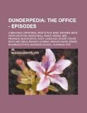 Dunderpedia: The Office Episodes: A Benihana Christmas, Andys Play, Baby Shower, Back From Vacation, Basketball, Beach Games, Ben Franklin, Blood ... Branch Wars, Broke, Business Ethics, B 51bNu4bMZdL. SL160 Dunderpedia: The Office Episodes: A Benihana Christmas, Andys Play, Baby Shower, Back From Vacation, Basketball, Beach Games, Ben Franklin, Blood ... Branch Wars, Broke, Business Ethics, B