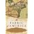 The Fabric of America: How Our Borders and Boundaries Shaped the Country and Forged Our National Identity