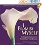 I Promise Myself: Making a Commitment to Yourself and Your Dreams