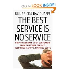 The Best Service is No Service: How to Liberate Your Customers from Customer Service, Keep Them Happy, and Control Costs