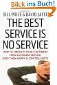 The Best Service is No Service: How to Liberate Your Customers from Customer Service, Keep Them Happy, and Control Costs