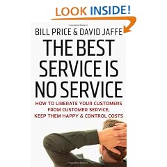 The Best Service is No Service: How to Liberate Your Customers from Customer Service, Keep Them Happy, and Control Costs