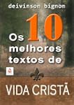 10 Melhores Textos de Vida Crist�, Os