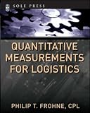 Quantitative Measurements for Logistics (McGraw-Hill Sole Press)