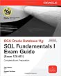 OCA Oracle Database 11g SQL Fundamentals I Exam Guide: Exam 1Z0-051 (Osborne ORACLE Press Series)