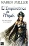 Les Seigneurs de guerre, Tome 1 : L'Imp�ratrice de Mijak