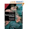Renaissance Art in France: The Invention of Classicism