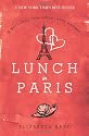 Lunch in Paris: A Delicious Love Story, with Recipes