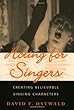 Acting for Singers: Creating Believable Singing Characters