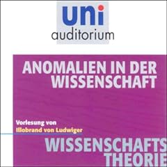 Anomalien in der Wissenschaft . Fachbereich: Wissenschaftstheorie (uni auditorium)