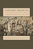 Lawyers' medicine : the legislature, the courts and medical practice, 1760-2000