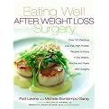 Eating Well After Weight Loss Surgery (Over 140 Delicious Low-Fat, High-Protein Recipes to Enjoy in the Weeks, Months and Years after Surgery) (Paperback)