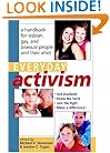 Everyday Activism: A Handbook for Lesbian, Gay, and Bisexual People and their Allies