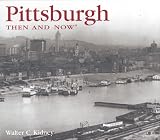 Pittsburgh Then and Now (Then & Now)