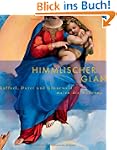 Himmlischer Glanz: Raffael, D�rer und...