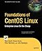 Foundations of CentOS Linux: Enterprise Linux On the Cheap (Books for Professionals by Professionals)