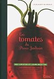 Les tomates du prince jardinier 650 vari�t�s et leurs recettes