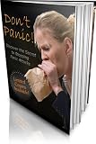 Dont Panic: Discover The Secret To Stopping Panic Attacks!  AAA+++