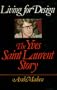 Living for design: The Yves Saint Laurent story