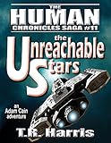The Unreachable Stars: Book #11 of The Human Chronicles Saga