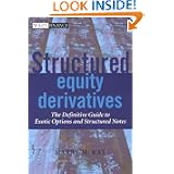 Structured Equity Derivatives: The Definitive Guide to Exotic Options and Structured Notes (The Wiley Finance Series)'