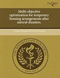 Multi-objective optimization for temporary housing arrangements after natural disasters.